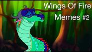 (Headphone Warning) Wings Of Fire Memes that woke up Darkstalker Pt2