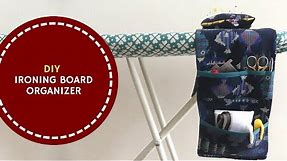 How To Make an Ironing Board Organizer