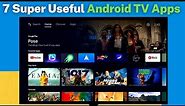 7 Super Useful Android TV Apps