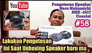 Unboxing & Tes Fungsi Speaker Baru-Nakamichi Coaxial | How to check the condition of the new speaker