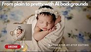Transform Your Newborn Photography with AI Background Swaps | Editing Tutorial