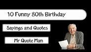 10 Funny 80th Birthday Sayings and Quotes