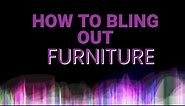 How To Bling Out Furniture