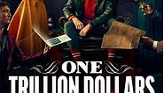 One Trillion Dollars Season 1 - watch episodes streaming online