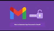 How to Generate App Password in Gmail/Google Workspace?