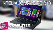 Intel Acer Aspire R13 - Computex 2015