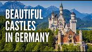 The 15 Most Beautiful Castles in Germany