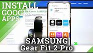 How to Install Apps in SAMSUNG Gear Fit 2 Pro – Download Appliations