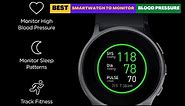 Best smartwatch To Monitor Blood Pressure In 2024