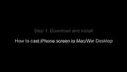 How to cast iPhone Screen to Desktop(PC or Mac)