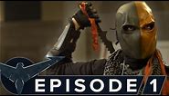 Nightwing: The Series - Episode 1 [Deathstroke]