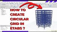 Etabs Tutorial: How to create a circular gird in Etabs?
