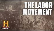 The Labor Movement in the United States | History