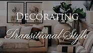 How to Decorate TRANSITIONAL STYLE | Our Top 10 Home Design Tips