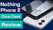Nothing Phone 2 Clear Case Review Tussive Cover Camera Screen Protection Spigen Incipio Casemate