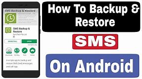 SMS Backup & Restore - How To Backup & Restore SMS On Android 2018
