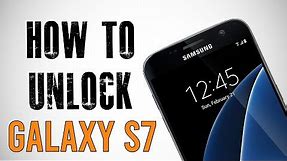 How To Unlock Samsung Galaxy S7 Any Carrier or Country (Re-upload)