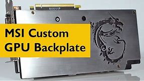 How To Make a Custom GPU Backplate | MSI GTX 1060 #YesWeBuild