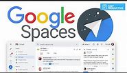 Google Spaces: How to Get Started (2022)