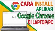 Cara Download dan Install Google Chrome Di Laptop/PC