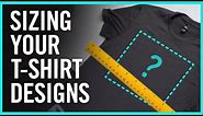 How To Size Your T-Shirt Designs and Place Graphics