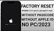 How To Factory Reset Unlock iPhone 11,11pro,11mini,11promax Without Passcode Or Without Face iD 2023