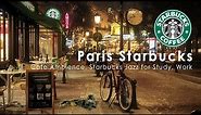 Paris Starbucks Coffee Shop Music - Paris Night Outdoor Starbucks Cafe Ambience with Jazz Music