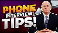 TOP 10 PHONE INTERVIEW TIPS! (How to PASS a Telephone Interview!)