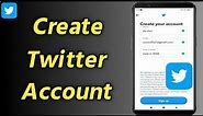 How to Create Twitter Account | Make Twitter Account | Create New Account on Twitter