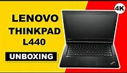 Lenovo ThinkPad L440 Unboxing 4K