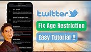 How to Fix Age Restriction on Twitter !