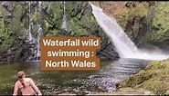 Wild swim by a waterfall : North Wales