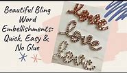 BLING Word Embellishments No Glue! | Tutorial