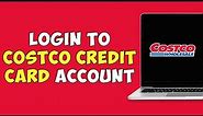 How To Login to Costco Credit Card Account?