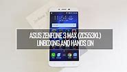 ASUS Zenfone 3 Max (ZC553KL) Unboxing, Hands on and Benchmarks