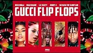Nicki Minaj, Bhad Bhabie, Lil Yachty, Ronny J, Ski Mask The Slump God - Gucci Flip Flops [MASHUP]