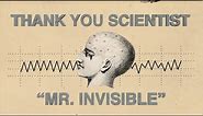 Thank You Scientist - Mr. Invisible