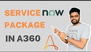 Service Now Package in A360 | Get Multiple Records A360