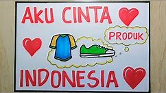 Membuat poster mencintai produk indonesia - Poster cinta produk indonesia