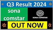 SONA COMS Q3 results 2024 | SONA Blw results today | SONA COMSTAR Share News | SONA Blw Share