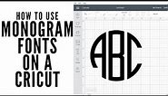 Monogram Fonts for Your Cricut: Fonts to Try and How to Use Them