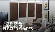 How to Install Inside Mount Pleated Shades