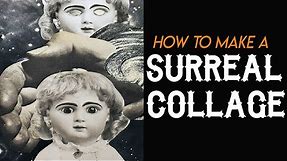 How to Make a Surreal Collage
