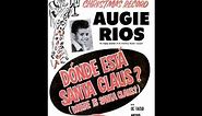 Augie Rios – “Dónde Está Santa Claus” (Metro) 1958