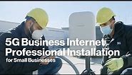 Small Business 5G Business Internet Professional Installation | Verizon