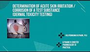 Determination of Acute Skin Irritation / Corrosion of a test substance