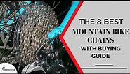The 8 Best Mountain Bike Chains with Buying Guide