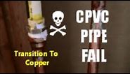 Transition CPVC Pipe To Copper Pipe