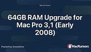 64GB RAM Upgrade for Mac Pro 3,1 (Early 2008)