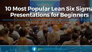 10 Most Popular Lean Six Sigma Presentations for Beginners - GoLeanSixSigma.com (GLSS)